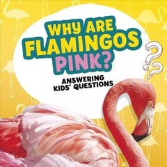 Why Are Flamingos Pink? цена и информация | Книги для подростков  | pigu.lt