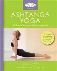 Ashtanga Yoga: The Essential Step-by-step Guide to Dynamic Yoga цена и информация | Книги о питании и здоровом образе жизни | pigu.lt