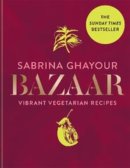 Bazaar: Vibrant vegetarian and plant-based recipes: THE SUNDAY TIMES BESTSELLER kaina ir informacija | Receptų knygos | pigu.lt