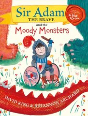 Sir Adam the Brave and the Moody Monsters kaina ir informacija | Knygos mažiesiems | pigu.lt