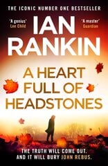 Heart Full of Headstones: The Gripping New Must-Read Thriller from the No.1 Bestseller Ian Rankin kaina ir informacija | Fantastinės, mistinės knygos | pigu.lt