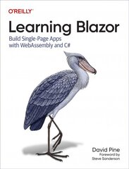 Learning Blazor: Build Single-Page Apps with Webassembly and C# цена и информация | Книги по экономике | pigu.lt