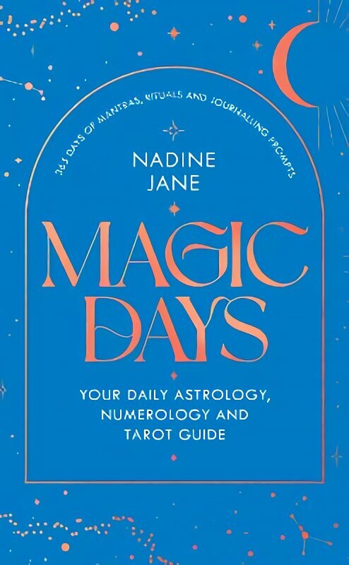 Magic Days: Unlock your daily magic with the power of astrology, rituals and journalling for spiritual self-care kaina ir informacija | Saviugdos knygos | pigu.lt