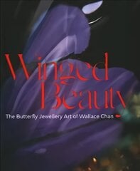 Winged Beauty: The Butterfly Jewellery Art of Wallace Chan цена и информация | Книги об искусстве | pigu.lt