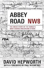 Abbey Road: The Inside Story of the World's Most Famous Recording Studio (with a foreword by Paul McCartney) цена и информация | Книги об искусстве | pigu.lt