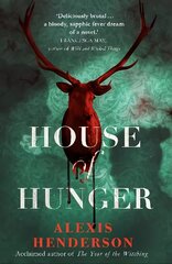 House of Hunger: the shiver-inducing, skin-prickling, mouth-watering feast of a Gothic novel цена и информация | Фантастика, фэнтези | pigu.lt