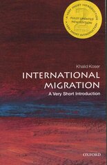 International Migration: A Very Short Introduction 2nd Revised edition kaina ir informacija | Socialinių mokslų knygos | pigu.lt