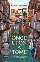 Once Upon a Tome: The misadventures of a rare bookseller kaina ir informacija | Ekonomikos knygos | pigu.lt