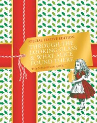 Through the Looking-glass and What Alice Found There Festive Edition цена и информация | Книги для подростков и молодежи | pigu.lt