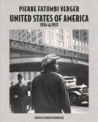 Pierre Fatumbi Verger: United States of America 1934 & 1937 kaina ir informacija | Fotografijos knygos | pigu.lt