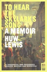 To Hear the Skylark's Song: A Memoir of Aberfan kaina ir informacija | Biografijos, autobiografijos, memuarai | pigu.lt