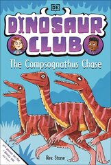 Dinosaur Club: The Compsognathus Chase цена и информация | Книги для подростков и молодежи | pigu.lt