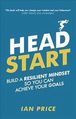 Head Start: Build a resilient mindset so you can achieve your goals цена и информация | Самоучители | pigu.lt