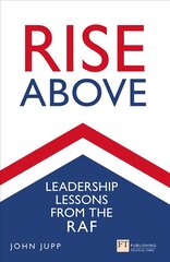 Rise Above: Leadership lessons from the RAF цена и информация | Книги по экономике | pigu.lt