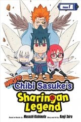 Naruto: Chibi Sasuke's Sharingan Legend, Vol. 1: Uchiha Sasuke!! kaina ir informacija | Fantastinės, mistinės knygos | pigu.lt