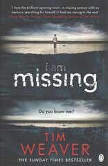 I Am Missing: The heart-stopping thriller from the Sunday Times bestselling author of No One Home kaina ir informacija | Fantastinės, mistinės knygos | pigu.lt