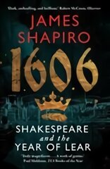 1606: Shakespeare and the Year of Lear Main цена и информация | Исторические книги | pigu.lt