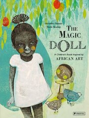 Magic Doll: A Children's Book Inspired by African Art цена и информация | Книги для самых маленьких | pigu.lt
