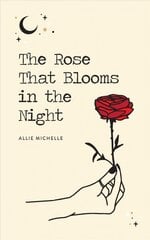 Rose That Blooms in the Night kaina ir informacija | Poezija | pigu.lt