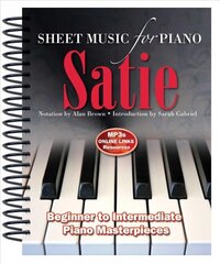 Satie: Sheet Music for Piano: From Beginner to Intermediate; Over 25 masterpieces New edition цена и информация | Книги об искусстве | pigu.lt