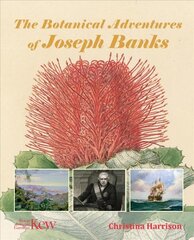 Botanical Adventures of Joseph Banks цена и информация | Книги по экономике | pigu.lt