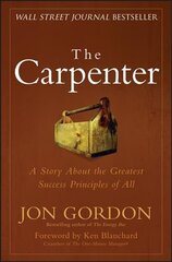 Carpenter - A Story about the Greatest Success Strategies of All: A Story About the Greatest Success Strategies of All kaina ir informacija | Ekonomikos knygos | pigu.lt