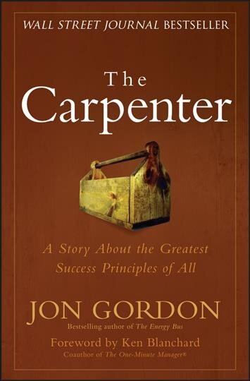 Carpenter - A Story about the Greatest Success Strategies of All: A Story About the Greatest Success Strategies of All цена и информация | Ekonomikos knygos | pigu.lt