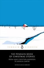 Penguin Book of Christmas Stories: From Hans Christian Andersen to Angela Carter цена и информация | Фантастика, фэнтези | pigu.lt