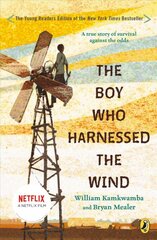 Boy Who Harnessed the Wind: Young Readers Edition kaina ir informacija | Knygos paaugliams ir jaunimui | pigu.lt