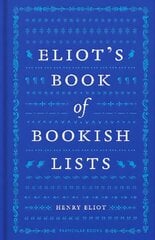 Eliot's Book of Bookish Lists: A sparkling miscellany of literary lists цена и информация | Исторические книги | pigu.lt