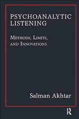 Psychoanalytic Listening: Methods, Limits, and Innovations цена и информация | Книги по социальным наукам | pigu.lt