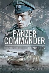 Panzer Commander: The Memoirs of Hans von Luck kaina ir informacija | Biografijos, autobiografijos, memuarai | pigu.lt