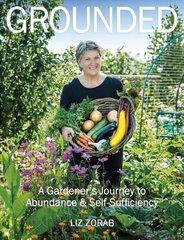 Grounded: A Gardener's Journey to Abundance and Self-Sufficiency kaina ir informacija | Knygos apie sodininkystę | pigu.lt