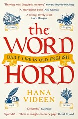 Wordhord: Daily Life in Old English Main kaina ir informacija | Užsienio kalbos mokomoji medžiaga | pigu.lt