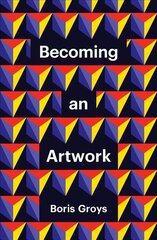 Becoming an Artwork цена и информация | Исторические книги | pigu.lt