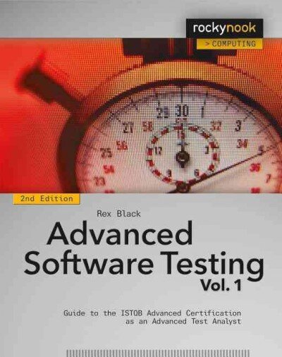 Advanced Software Testing - Vol. 1, 2nd Edition: Guide to the ISTQB Advanced Certification as an Advanced Test Analyst 2nd Revised edition, Volume 1 kaina ir informacija | Ekonomikos knygos | pigu.lt