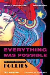 Everything Was Possible: The Birth of the Musical Follies, Revised and Updated Revised and Updated kaina ir informacija | Knygos apie meną | pigu.lt