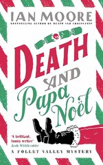 Death and Papa Noel: a Christmas murder mystery from the author of Death & Croissants kaina ir informacija | Fantastinės, mistinės knygos | pigu.lt