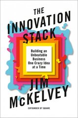 Innovation Stack: Building an Unbeatable Business One Crazy Idea at a Time kaina ir informacija | Ekonomikos knygos | pigu.lt