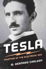 Tesla: Inventor of the Electrical Age цена и информация | Биографии, автобиогафии, мемуары | pigu.lt