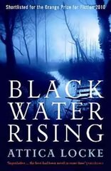 Black Water Rising: SHORTLISTED FOR THE 2010 ORANGE PRIZE FOR FICTION Main kaina ir informacija | Fantastinės, mistinės knygos | pigu.lt