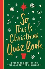 So This is Christmas Quiz Book: Over 1,500 questions on all things festive, from movies to music! цена и информация | Книги о питании и здоровом образе жизни | pigu.lt