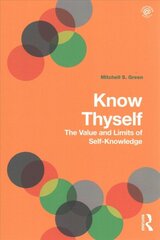 Know Thyself: The Value and Limits of Self-Knowledge kaina ir informacija | Socialinių mokslų knygos | pigu.lt