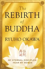 Rebirth of Buddha: My Eternal Disciples, Hear My Words цена и информация | Самоучители | pigu.lt