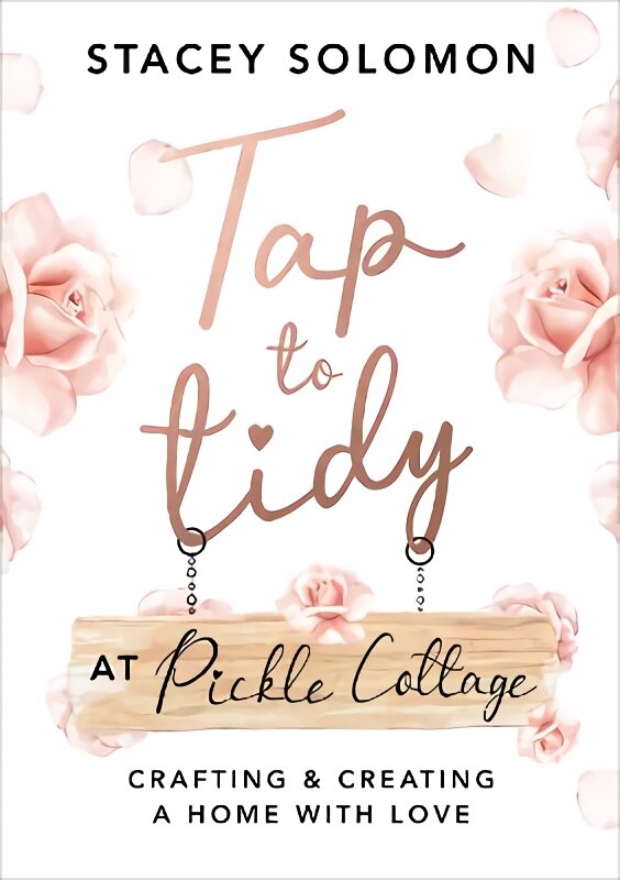 Tap to Tidy at Pickle Cottage: Crafting & Creating a Home with Love kaina ir informacija | Knygos apie sveiką gyvenseną ir mitybą | pigu.lt