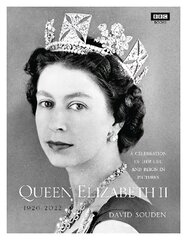 Queen Elizabeth II: A Celebration of Her Life and Reign in Pictures цена и информация | Книги по фотографии | pigu.lt