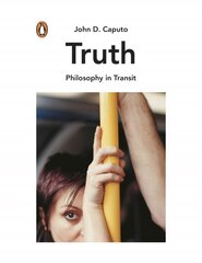 Truth: The Search for Wisdom in the Postmodern Age kaina ir informacija | Istorinės knygos | pigu.lt