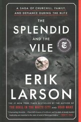 Splendid and the Vile: A Saga of Churchill, Family, and Defiance During the Blitz kaina ir informacija | Istorinės knygos | pigu.lt