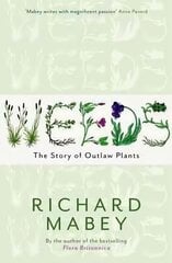 Weeds: The Story of Outlaw Plants Main цена и информация | Книги о питании и здоровом образе жизни | pigu.lt