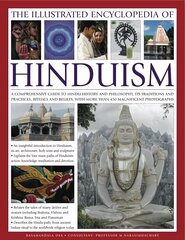 Illustrated Encyclopedia of Hinduism: A Comprehensive Guide to Hindu History and Philosophy, Its Traditions and Practices, Rituals and Beliefs kaina ir informacija | Dvasinės knygos | pigu.lt